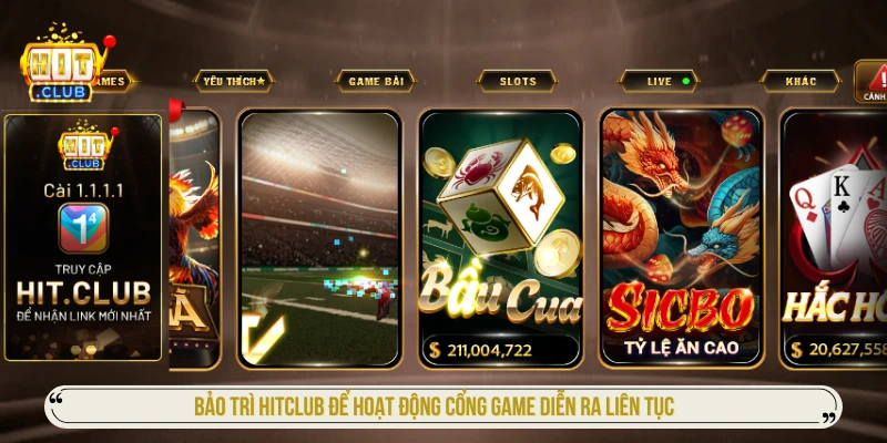 Bảo trì HITCLUB để hoạt động cổng game diễn ra liên tục 