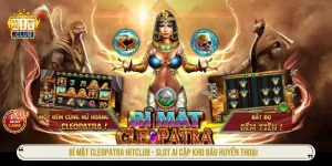 Bí mật cleopatra HITCLUB