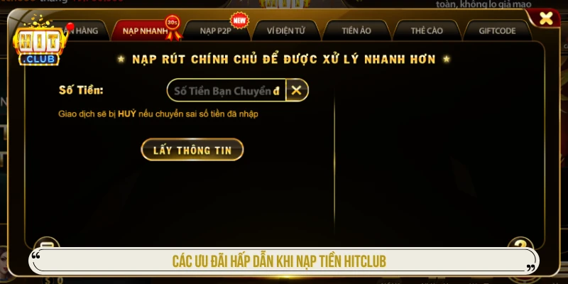 Các ưu đãi hấp dẫn khi nạp tiền HITCLUB