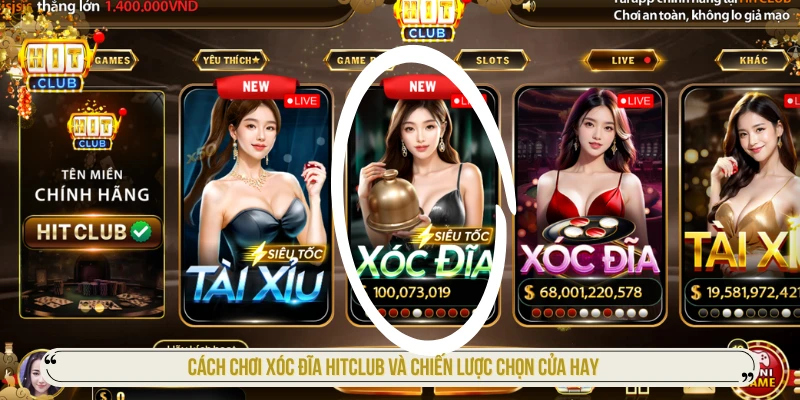 Cách Chơi Xóc Đĩa HITCLUB Và Chiến Lược Chọn Cửa Hay