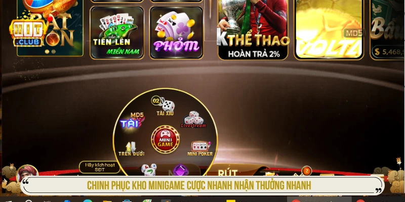 Chinh phục kho minigame cược nhanh nhận thưởng nhanh 