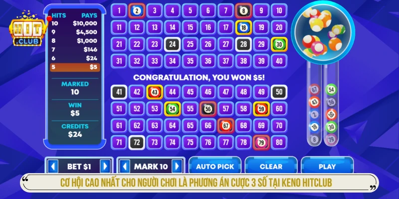 Cơ hội cao nhất cho người chơi là phương án cược 3 số tại Keno HITCLUB