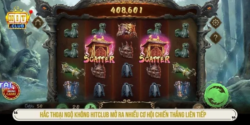 Hắc thoại ngộ không HITCLUB mở ra nhiều cơ hội chiến thắng liên tiếp