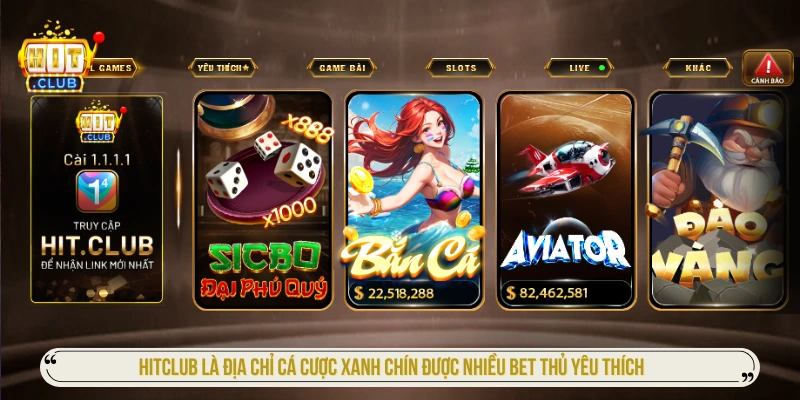 HITCLUB là địa chỉ cá cược xanh chín được nhiều bet thủ yêu thích