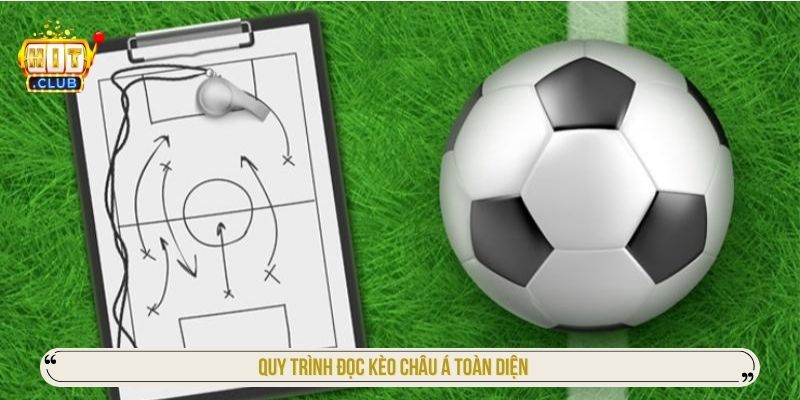 Quy trình đọc kèo châu á toàn diện